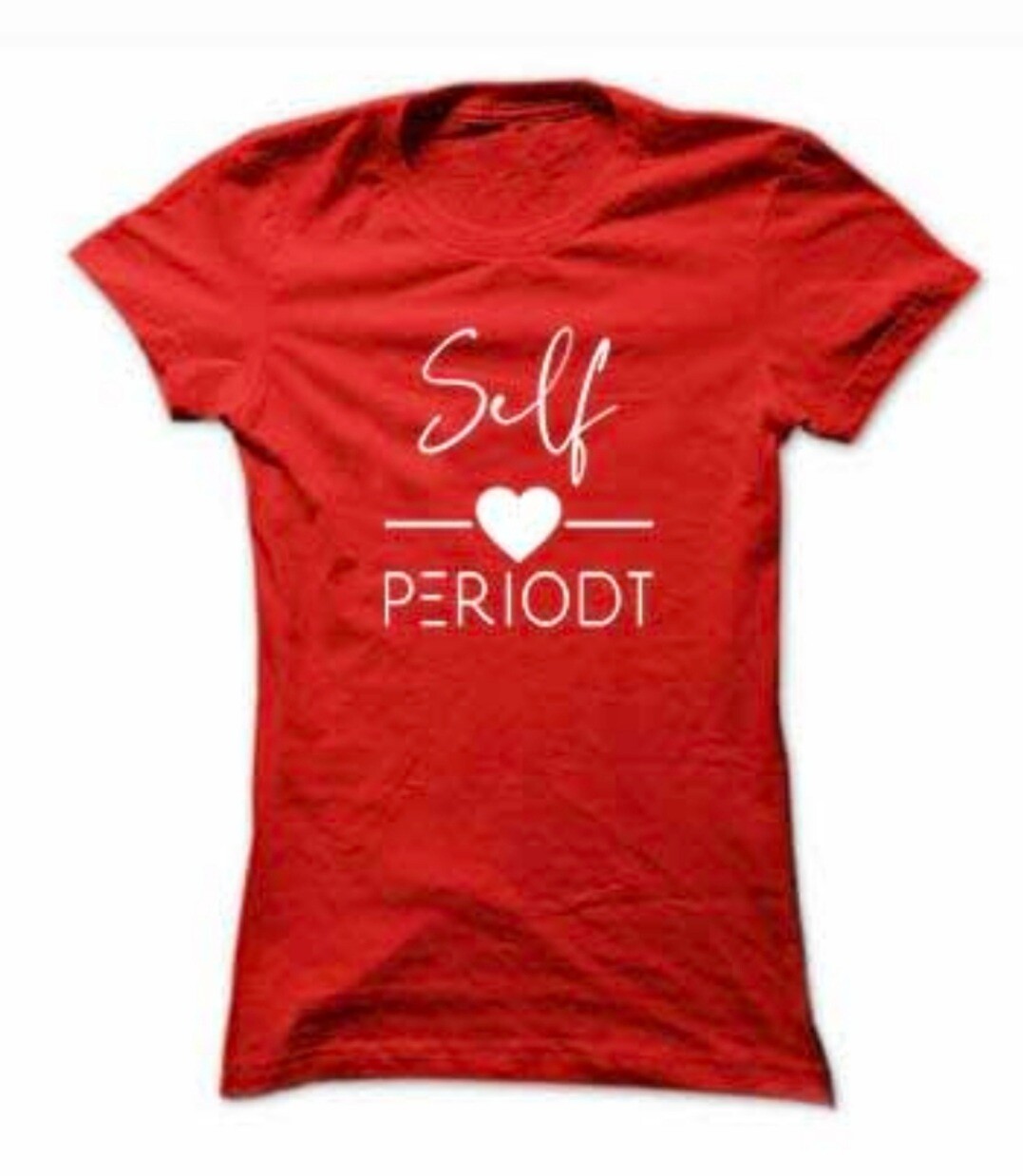 Self ❤ PERIODT T-Shirt