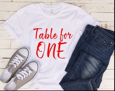 Table For ONE T-Shirt
