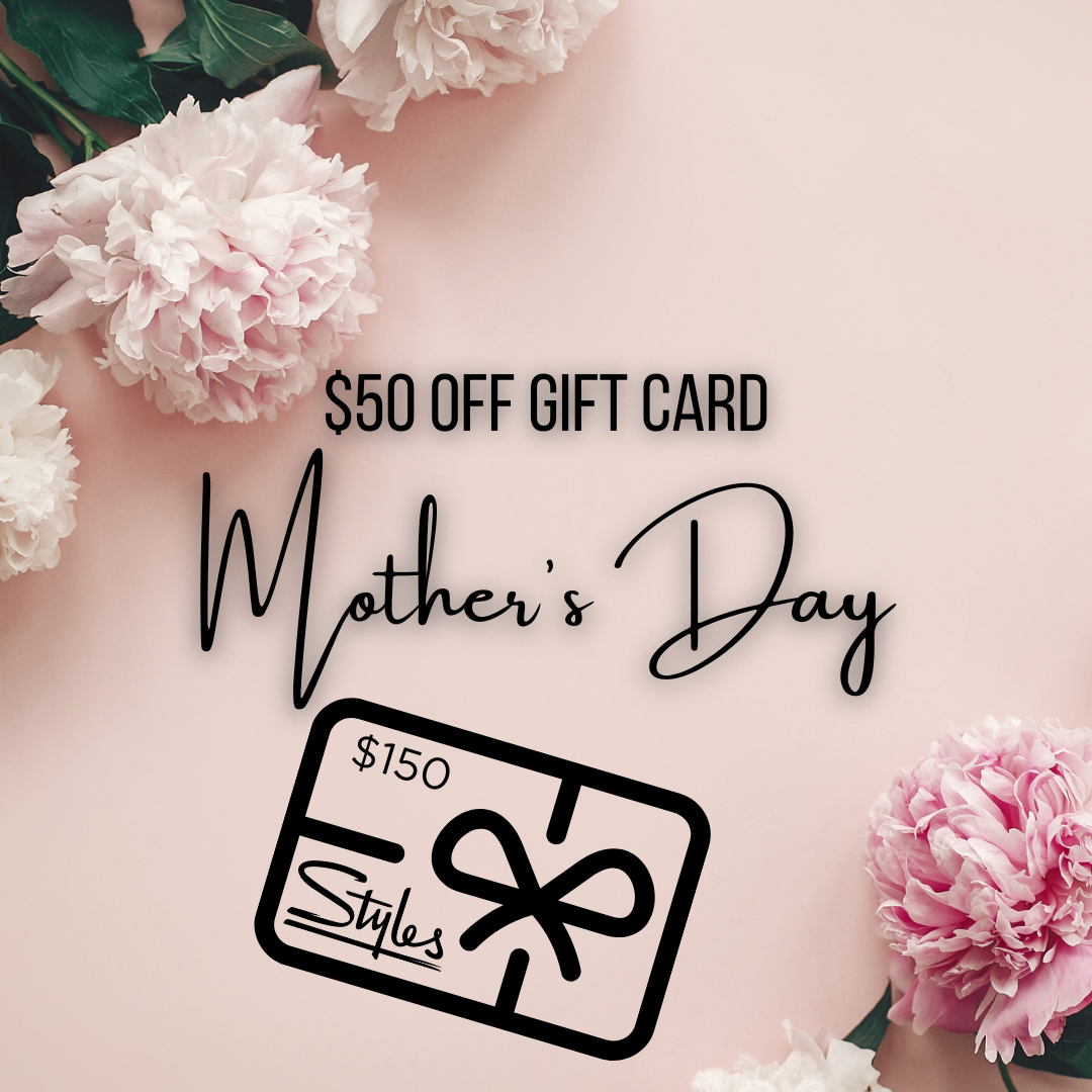 Mother's Day Gift Cards! $50 off $150