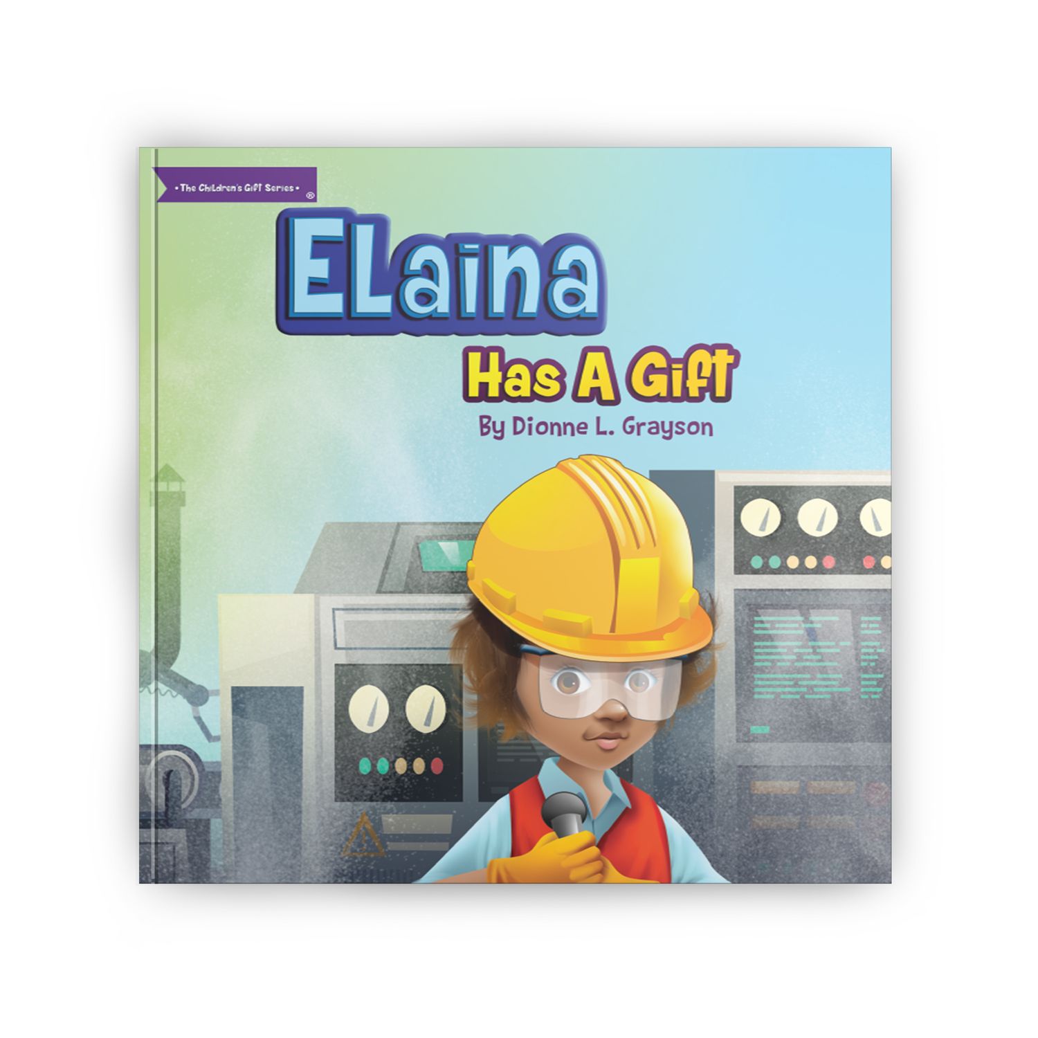 Elaina Has A Gift - The Children’s Gift Series®