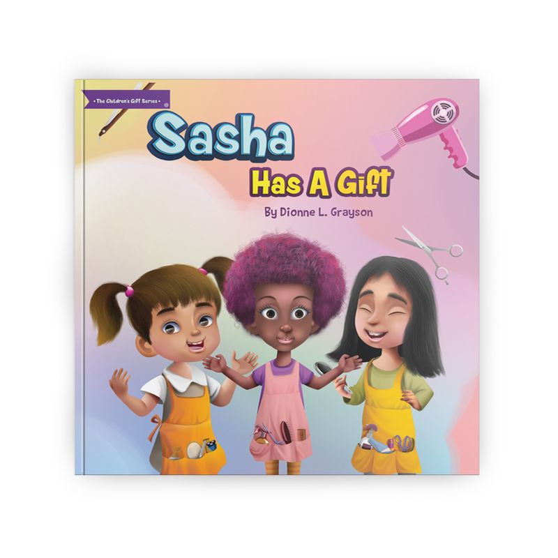 Sasha Has A Gift - The Children’s Gift Series®