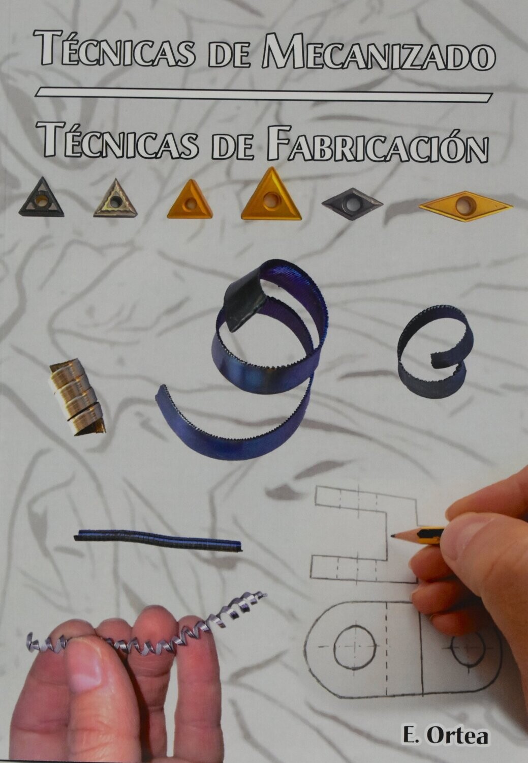 TECNICAS DE MECANIZADO / TECNICAS DE FABRICACIÓN