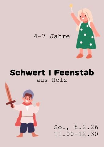 Workshop: Holzschwert/Feenstab (4-7 Jahre)