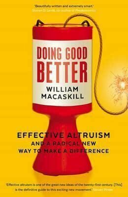 Doing Good Better: effective altruism and a radical new way to make a difference