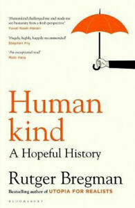 Humankind: a hopeful history