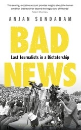 Bad News: last journalists in a dictatorship