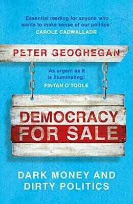 Democracy for Sale: dark money and dirty politics