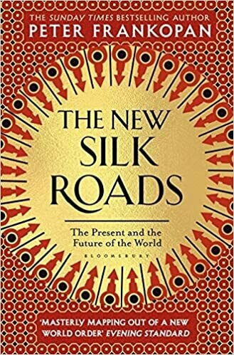 The New Silk Roads: the present and future of the world