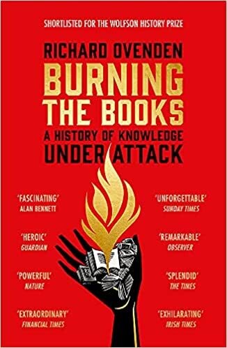 Burning the Books: a history of knowledge under attack