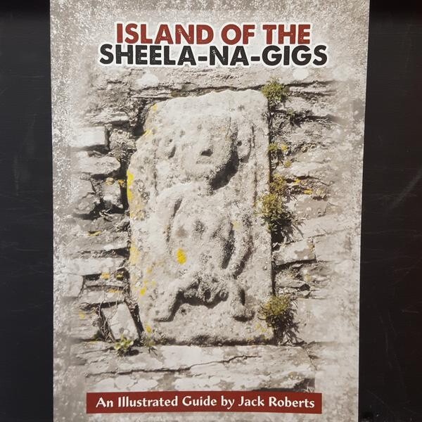 Island of the Sheela na Gigs:an illustrated guide