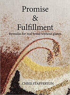 Promise & Fulfillment: formulas for real bread without gluten