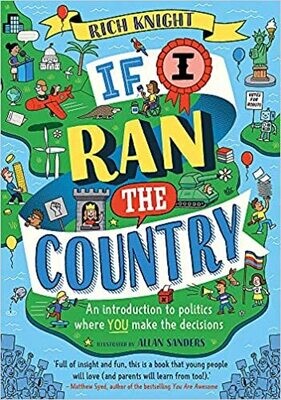If I Ran the Country: an introduction to politics where you make the decisions