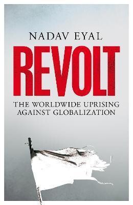 Revolt: the worldwide uprising against globalisation