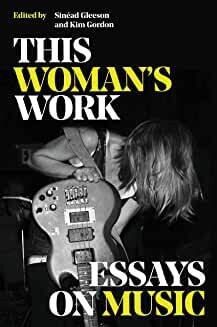 This Women's Work: essays on music