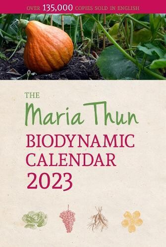 The Maria Thun Biodynamic Calendar 2023