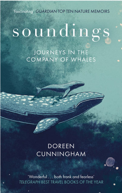 Soundings : Journeys in the Company of Whales by Doreen Cunningham