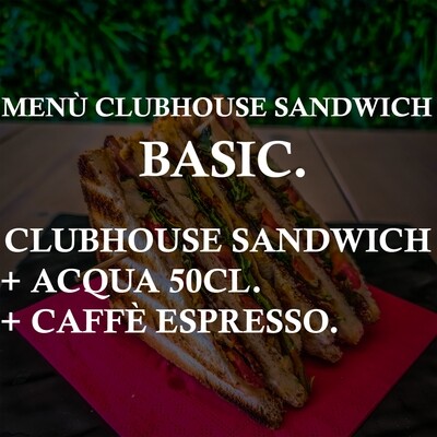 Menù Clubhouse Sandwich BASIC