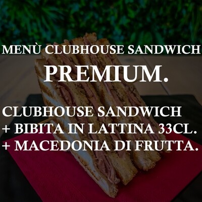 Menù Clubhouse Sandwich PREMIUM