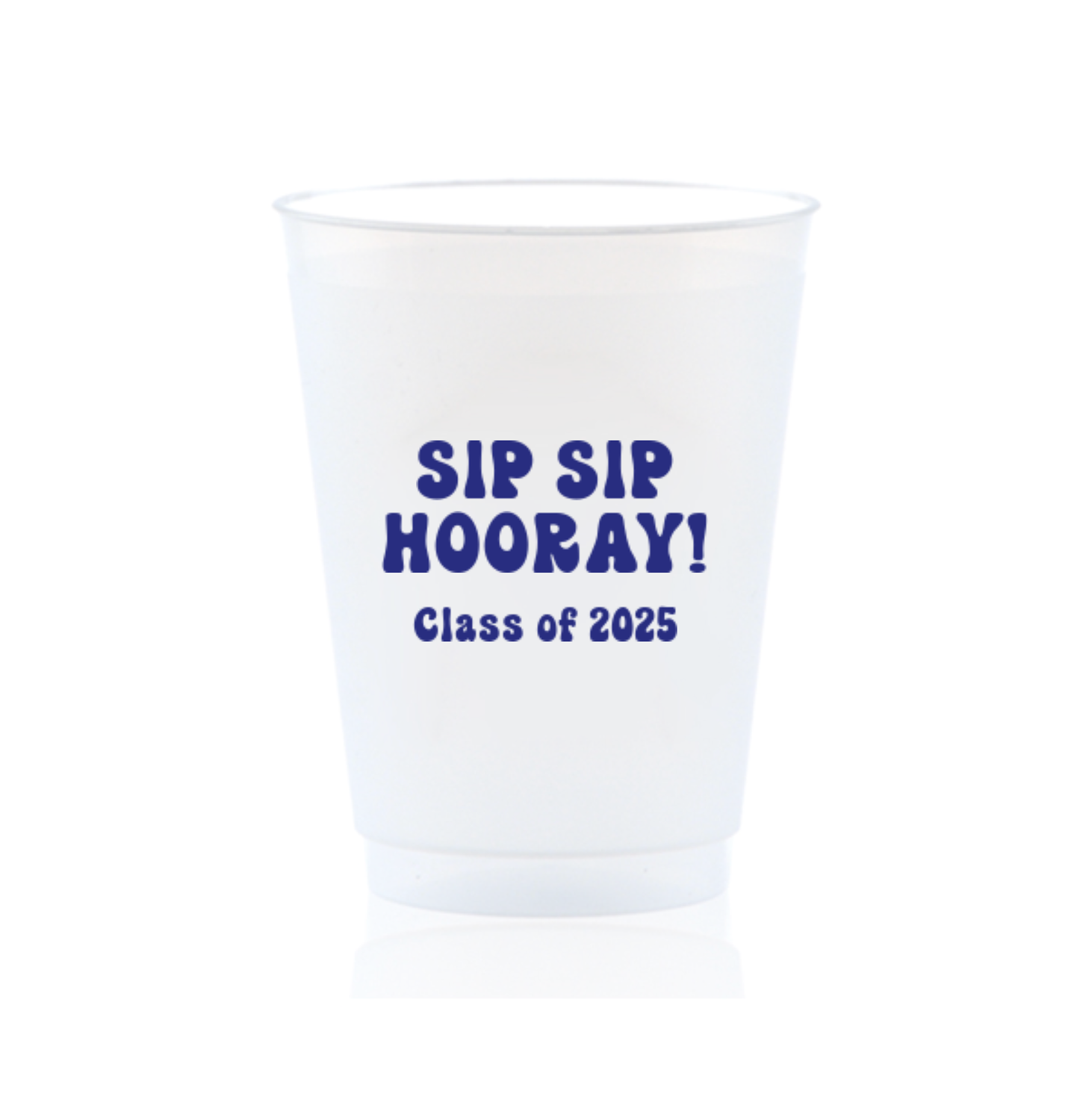 Custom Shatterproof Cups - Sip Sip