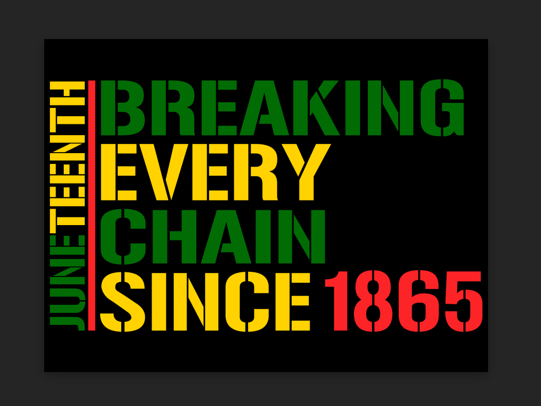 Juneteenth- Breaking Chains 1865