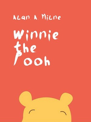Alan A. Milne. Winnie-the-Pooh
