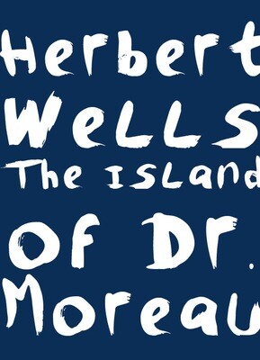 Herbert Wells. The Island of Doctor Moreau