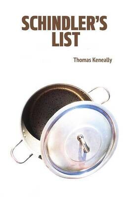 Thomas Keneally, Schindler’s List Thomas Keneally, Schindler’s List