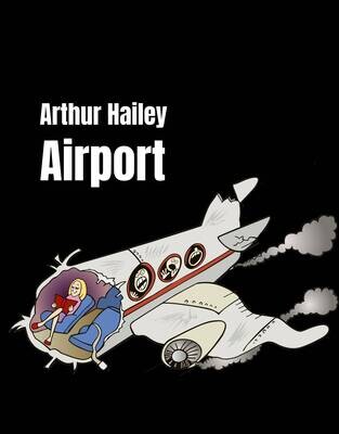 Arthur Hailey. Airport