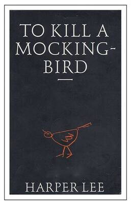Harper Lee. To Kill a Mockingbird