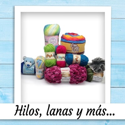 HILOS, LANAS Y MÁS...