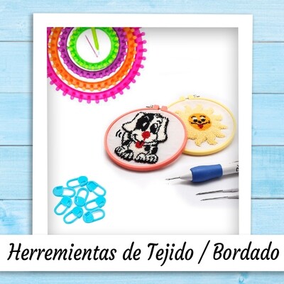 HERRAMIENTAS DE TEJIDO Y BORDADO