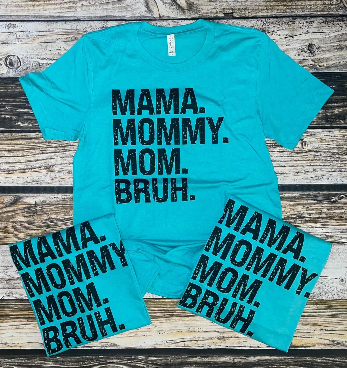 Mama mommy mom Bruh