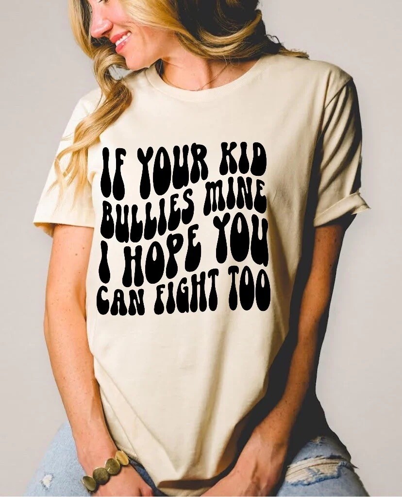 If your kid bullies my kid