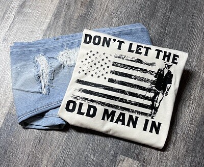 Don’t let the old man in