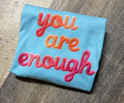 You are enough