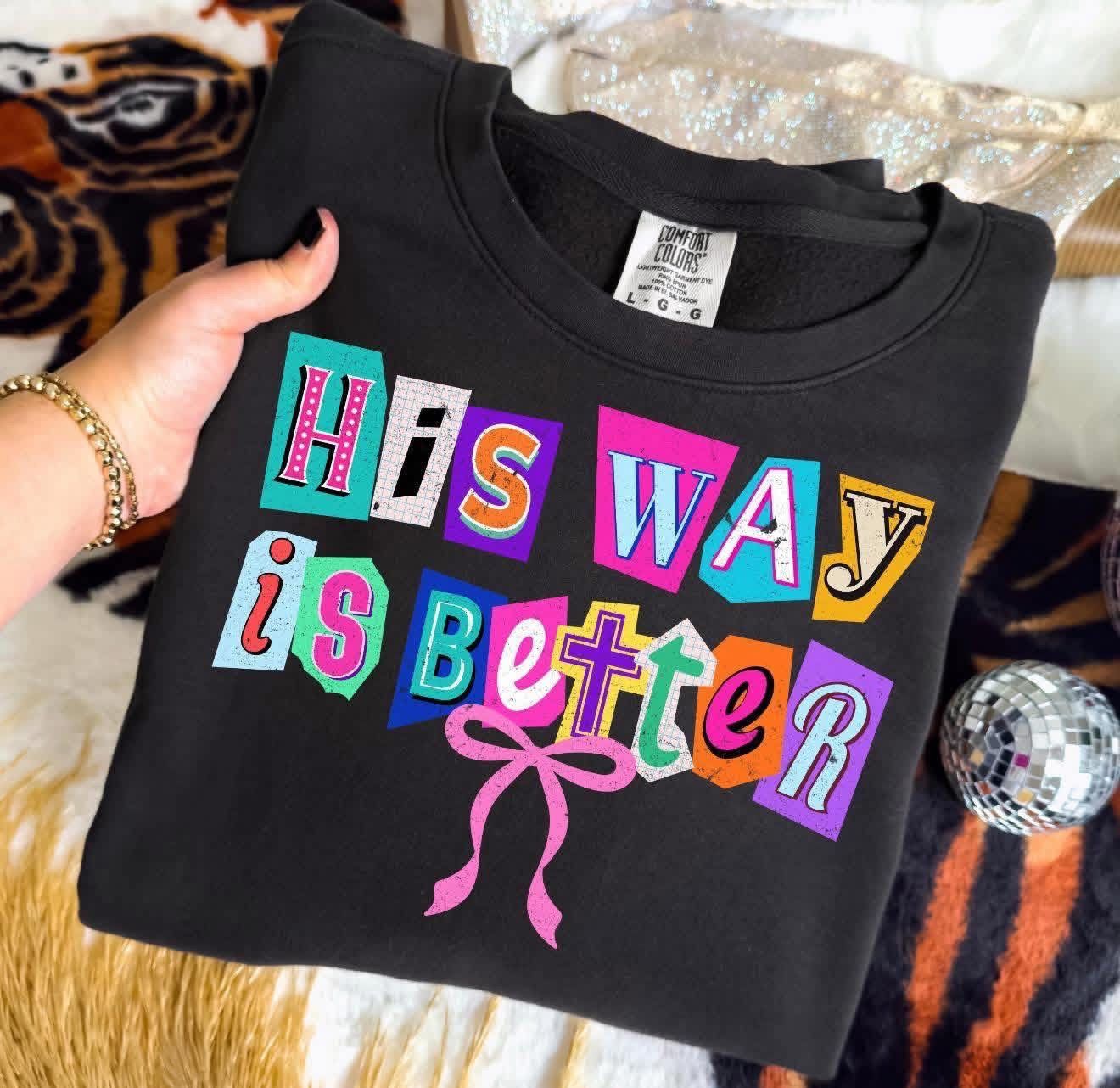 His way is better (Comfort Color as pictured)