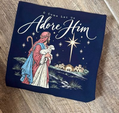 O Come Let Us Adore Him- sweatshirt