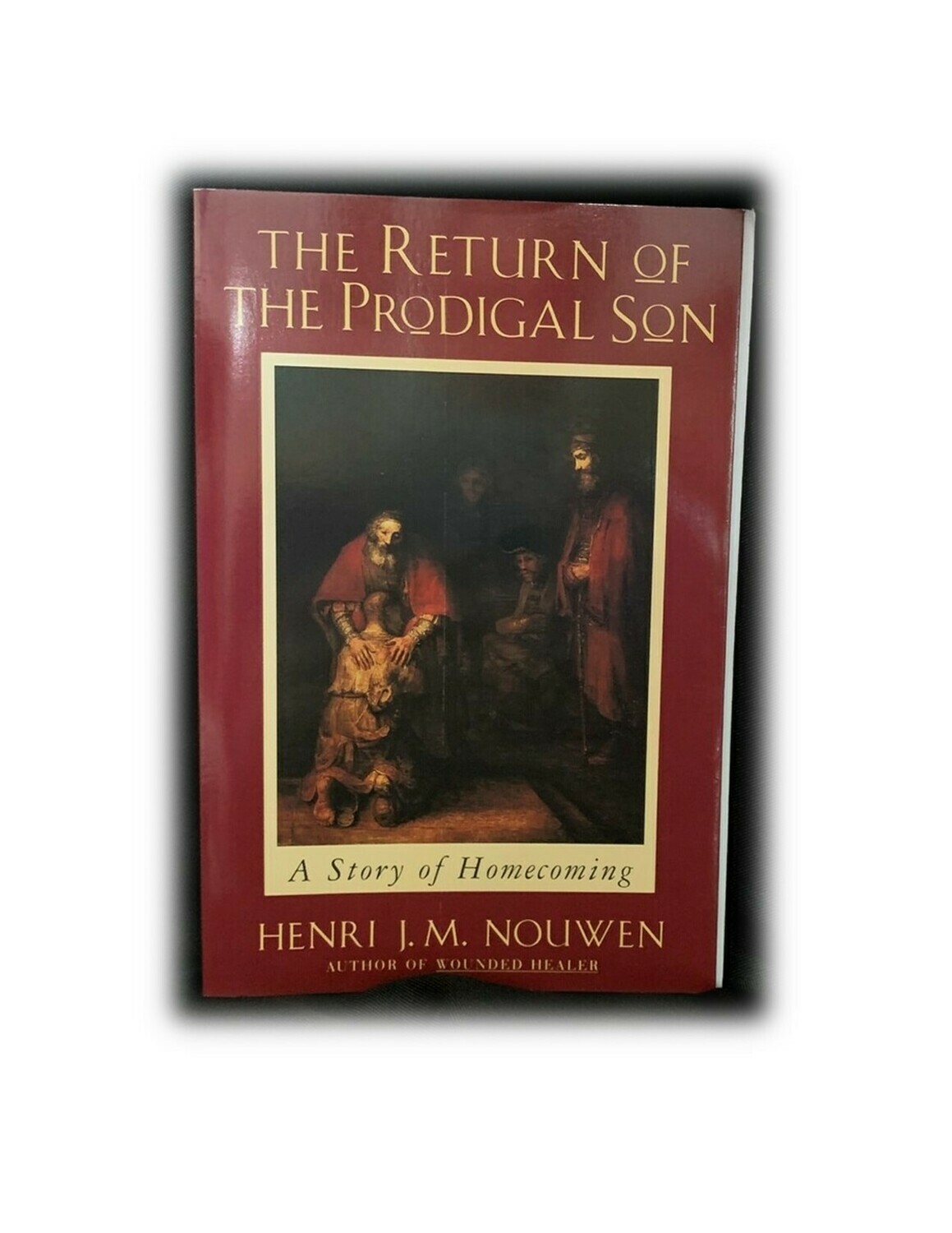 The Return Of The Prodigal Son - Henri J M Nouwen 