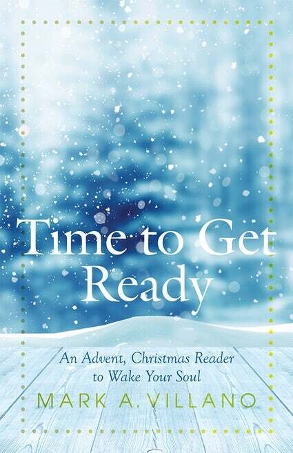 Time to Get Ready by Mark A. Villano