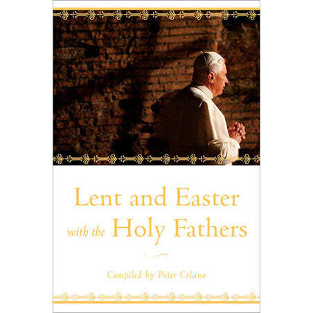 Lent and Easter with the Holy Fathers - Peter Celano