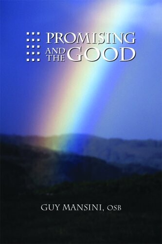 Promising And The Good- Guy Mansini (Ave Maria Press)
