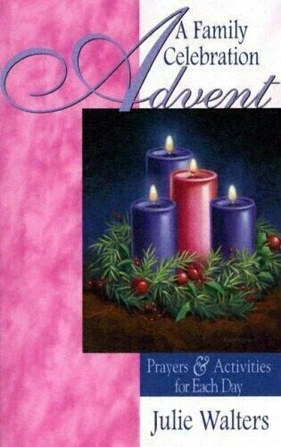 Advent: A Family Celebration By Julie Walters