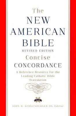 New American Bible Revised Edition Concise Concordance - John Kohlenberger III (Oxford Press)