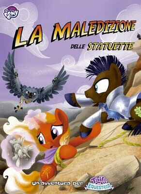 My Little Pony - Tails of Equestria - La Maledizione delle Statuette