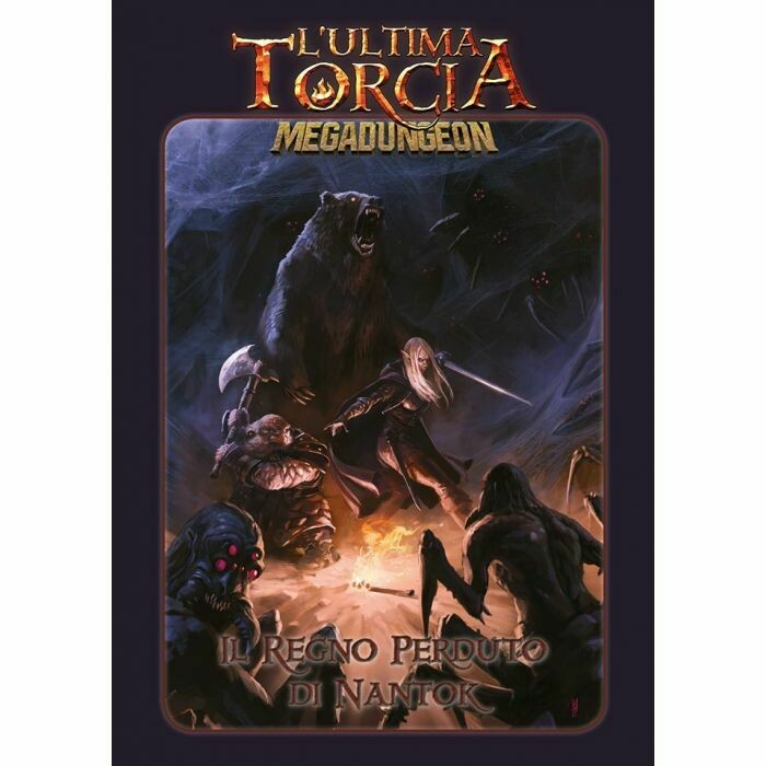 L&#39;ultima Torcia - Megadungeon - Il Regno perduto di Nantok