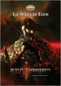 Savage Worlds - Beasts & Barbarians - La Spada di Izim