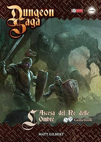 Dungeon saga - L'ascesa del Re delle Ombre (Gamebook)