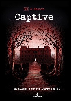 Captive - In Questo Fumetto l&#39;Eroe Sei Tu! - Fumettogame