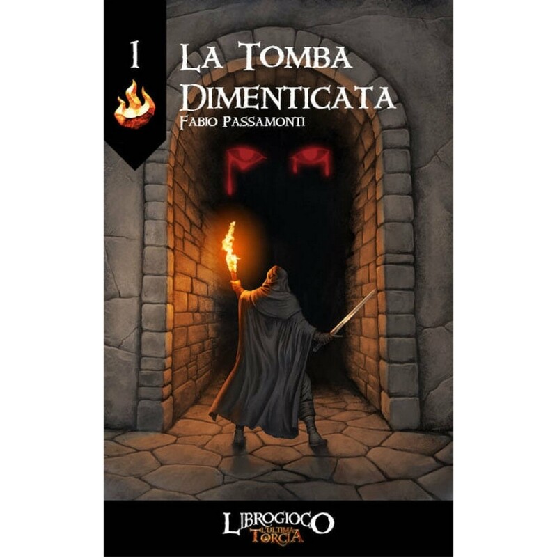 L'ultima Torcia 01 - La Tomba dimenticata