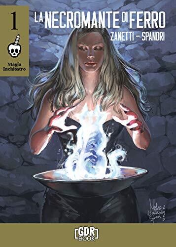 Magia Inchiostro 01 - La Necromante di Ferro